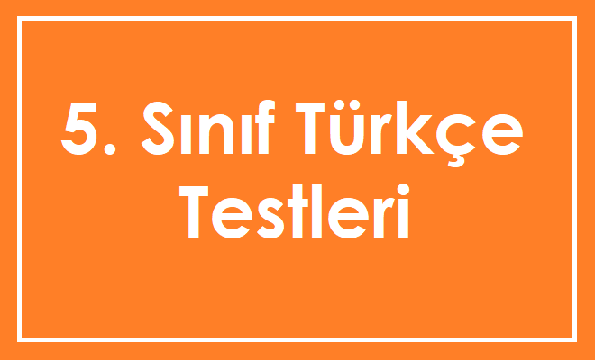 5. Sınıf Türkçe Testleri Çöz