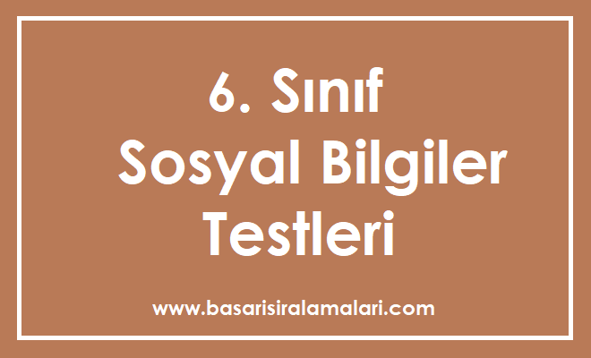 6. Sınıf Sosyal Bilgiler Testleri Çöz