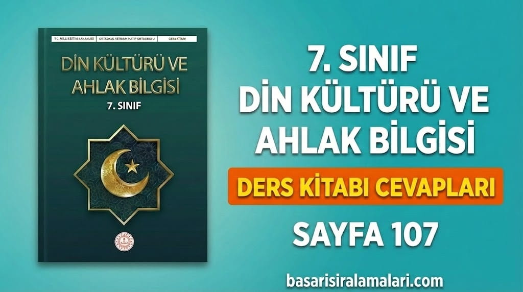 7. Sınıf Din Kültürü 4. Ünite Sayfa 107 Cevapları (MEB Yayınları)