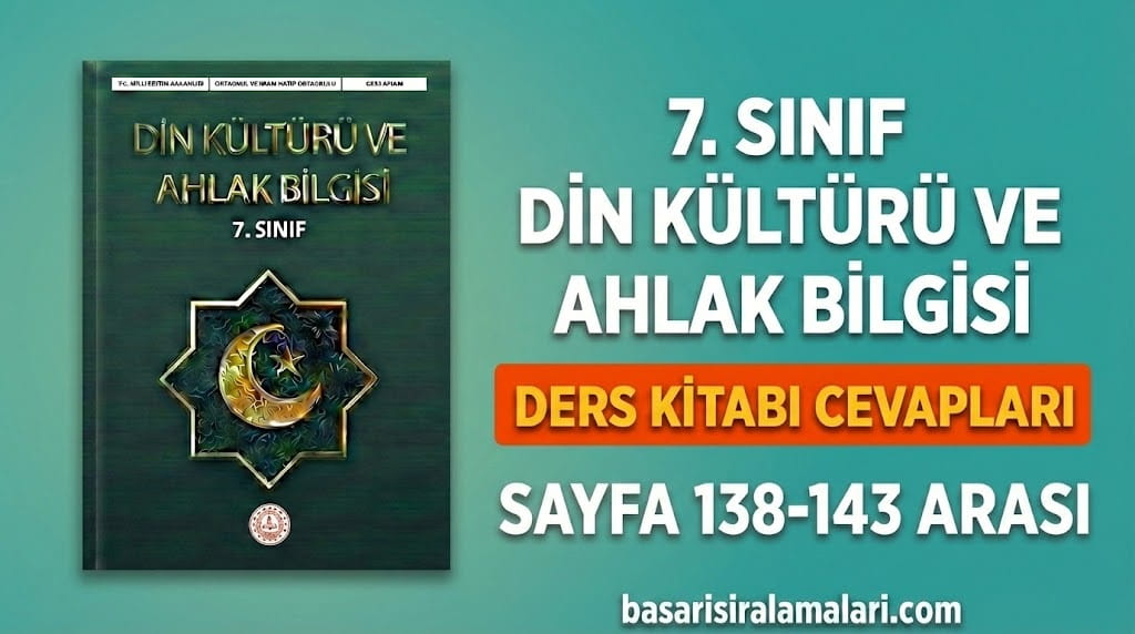 7. Sınıf Din Kültürü 5. Ünite Sayfa 138-139-140-141-142-143 Cevapları (MEB Yayınları)