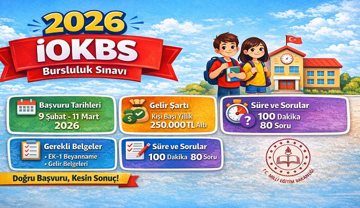 2026 İOKBS Bursluluk Sınavı Başvuru Rehberi | Gelir Şartı, Tarihler ve Belgeler