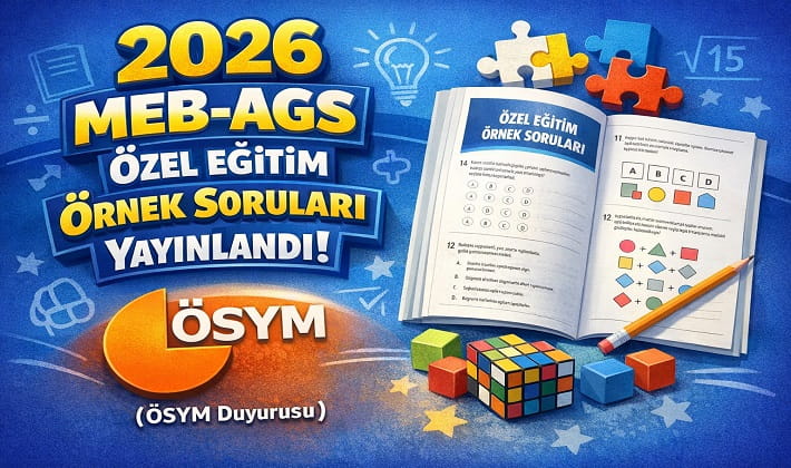 2026 MEB-AGS Özel Eğitim Örnek Soruları Yayınlandı! (ÖSYM Duyurusu)