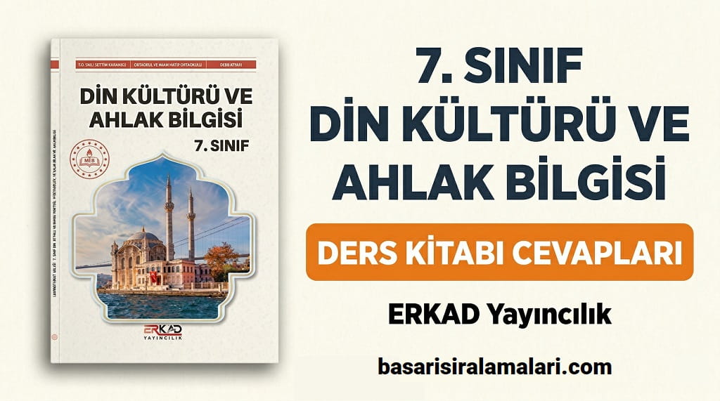 7. Sınıf Din Kültürü Ders Kitabı Cevapları ERKAD Yayıncılık (2025-2026)