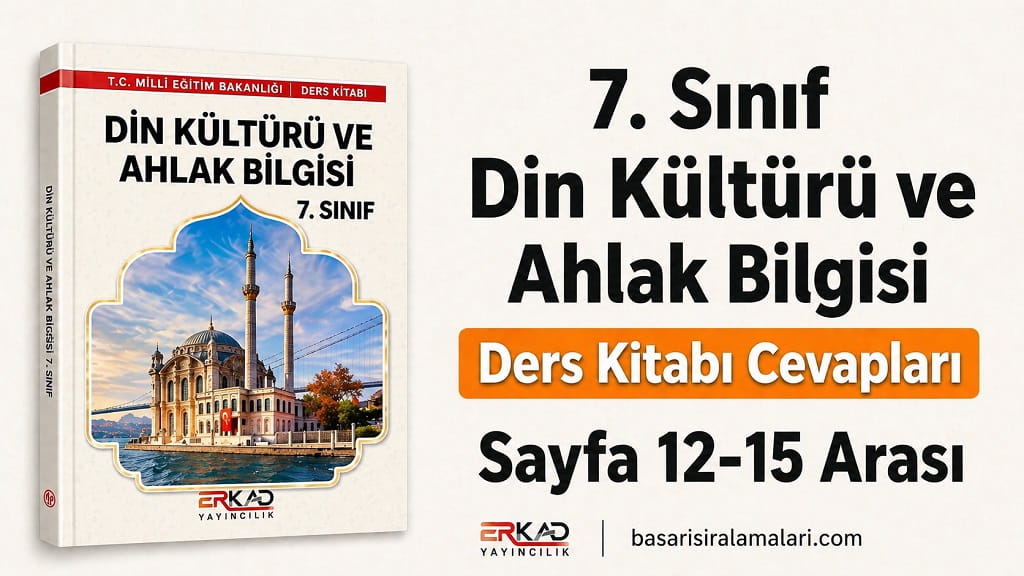 7. Sınıf Din Kültürü ERKAD Yayıncılık Sayfa 12-13-14-15 Cevapları
