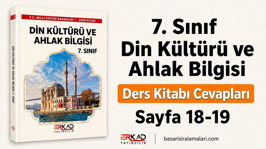 7. Sınıf Din Kültürü ERKAD Yayıncılık Sayfa 18-19 Cevapları