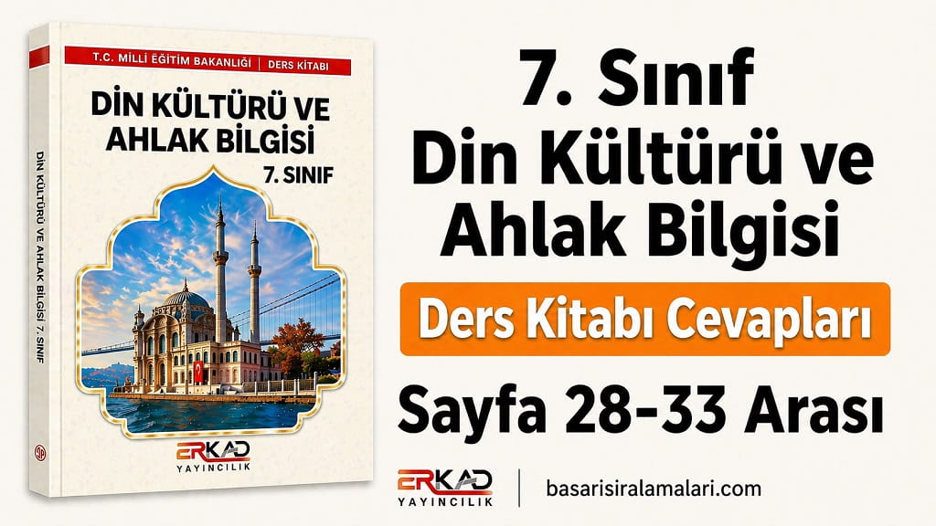 7. Sınıf Din Kültürü ERKAD Yayıncılık Sayfa 28-29-30-33 Cevapları