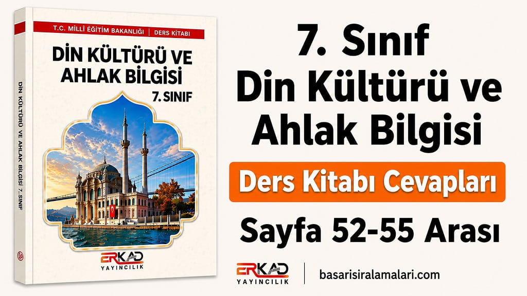 7. Sınıf Din Kültürü ERKAD Yayıncılık Sayfa 52-53-55 Cevapları