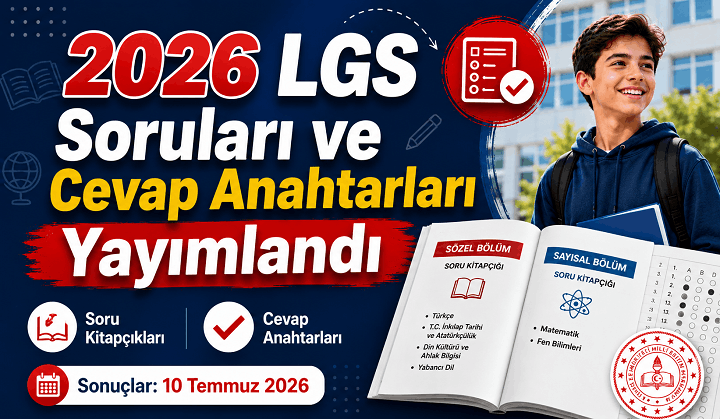 2026 LGS Soru Kitapçıkları ve Cevap Anahtarları Yayımlandı