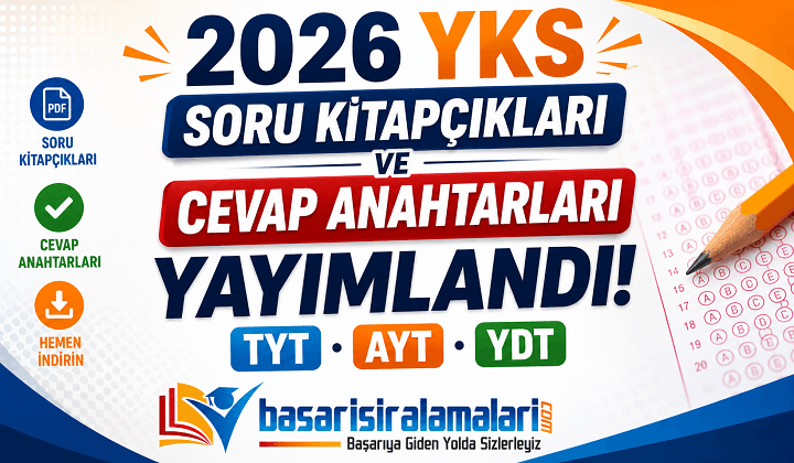 2026 YKS Soru Kitapçıkları ve Cevap Anahtarları Yayımlandı (TYT, AYT, YDT PDF)