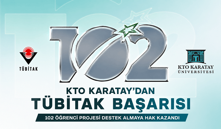 KTO Karataylı Öğrencilerin 102 Projesi TÜBİTAK Tarafından Kabul Edildi
