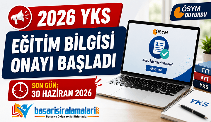 2026 YKS Eğitim Bilgisi Kontrol ve Onay İşlemleri Başladı