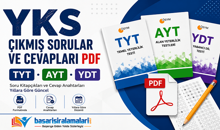 ÖSYM YKS Çıkmış Sorular ve Cevapları PDF (TYT, AYT, YDT)