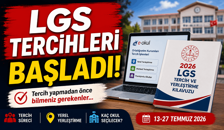 2026 LGS Tercihleri Başladı! İşte Tercih Süreci, Kurallar ve Bilmeniz Gereken Her Şey