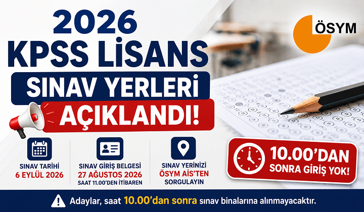 2026 KPSS Lisans Sınav Yerleri Açıklandı! Giriş Belgesi