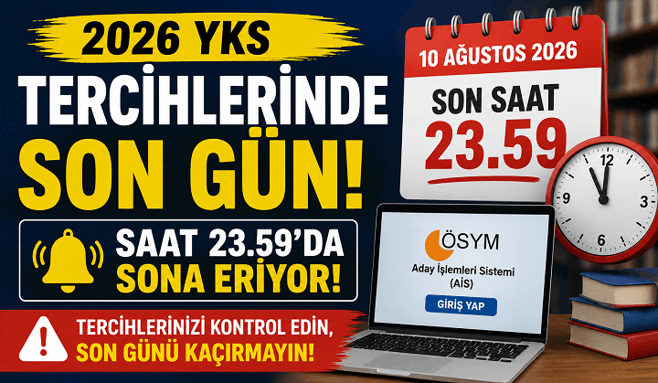 YKS Tercihlerinde Son Gün! Adaylar Dikkat: Saat 23.59’da Sona Erecek
