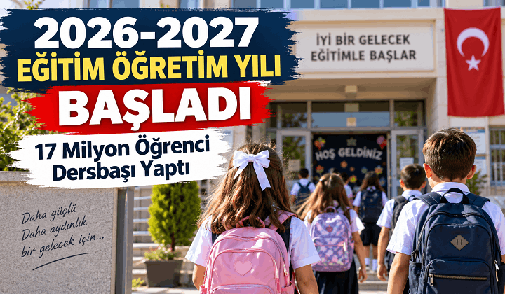 2026-2027 Eğitim Öğretim Yılı Başladı: Okullarda İlk Ders Zili Çaldı