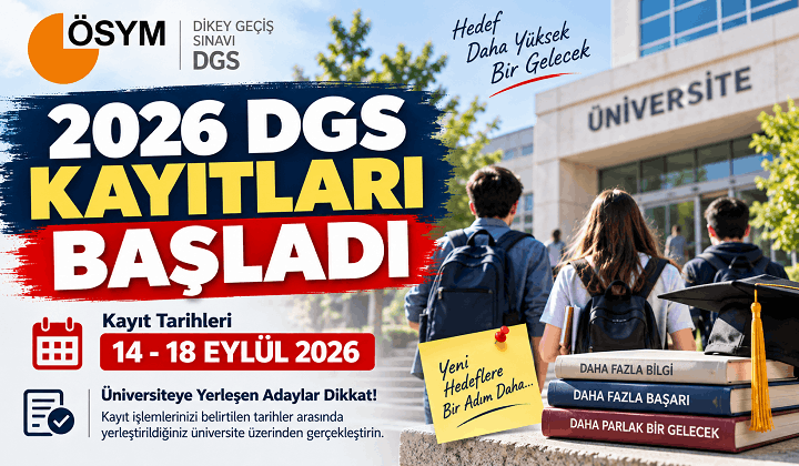 2026 DGS Kayıtları Başladı: Üniversite Kayıtları Ne Zaman Bitecek?
