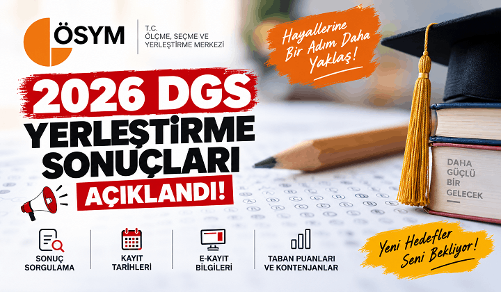 2026 DGS Yerleştirme Sonuçları Açıklandı! ÖSYM Sonuç Sorgulama