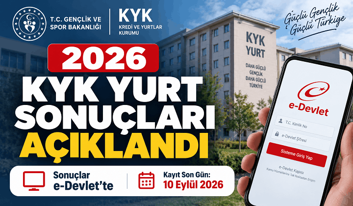 2026 KYK Yurt Sonuçları Açıklandı! e-Devlet Sonuç Sorgulama ve Kayıt İşlemleri