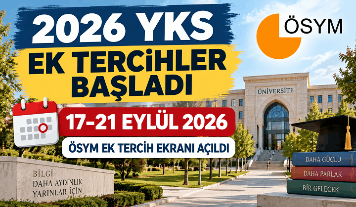 2026 YKS Ek Tercihler Başladı! Ek Tercih Ekranı ve Kılavuzu