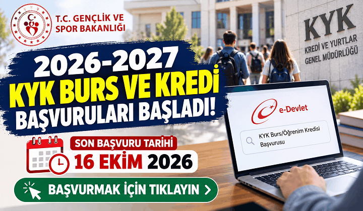 2026-2027 KYK Burs ve Kredi Başvuruları Başladı! Son Gün 16 Ekim