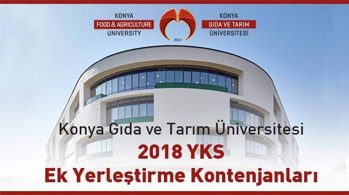 Konya Gıda ve Tarım Üniversitesi 2018 YKS Ek Yerleştirme Kontenjanları