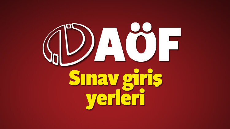 AÖF üç ders sınavı sınav yerleri!