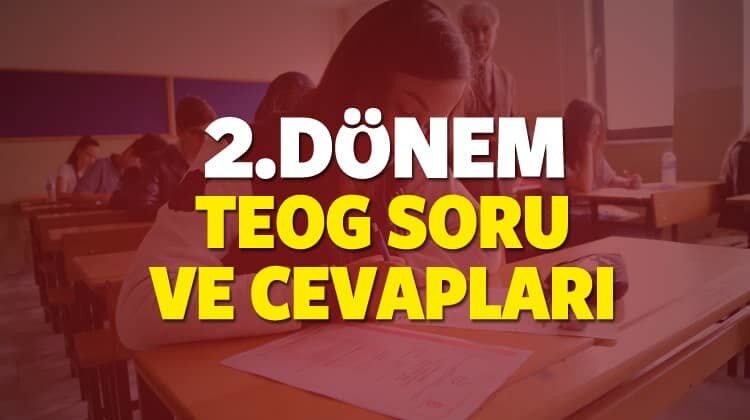 2016 2017 Teog 2. Dönem Ortak Sınav Soru ve Cevapları-MEB