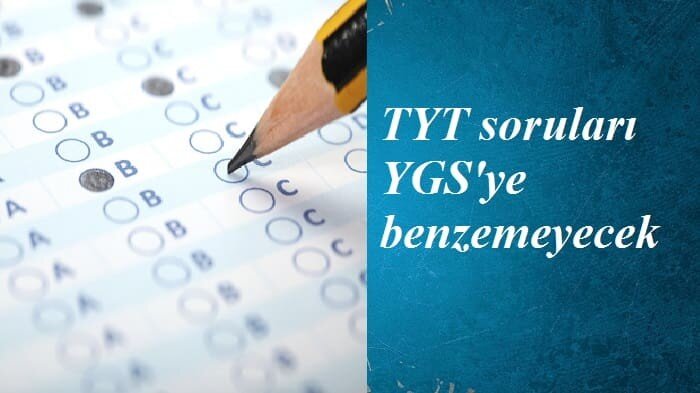 TYT soruları YGS’ye benzemeyecek